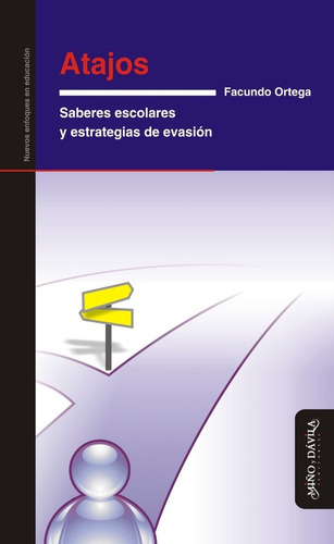 Imagen 1 de 1 de Atajos. Saberes Escolares Y Estrategias De Evasión