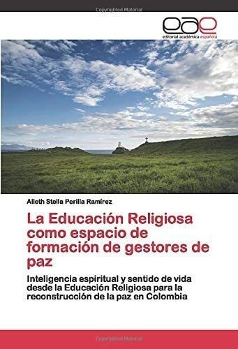 Libro La Educación Religiosa Como Espacio Formación Ge