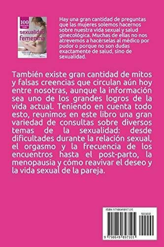 100 Preguntas Sobre Sexualidad Femenina Dudas,..., De Bouvier, Virgi. Editorial Independently Published En Español