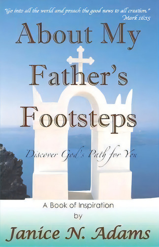 About My Father's Footsteps, De Janice N Adams. Editorial Javista Books, Tapa Blanda En Inglés