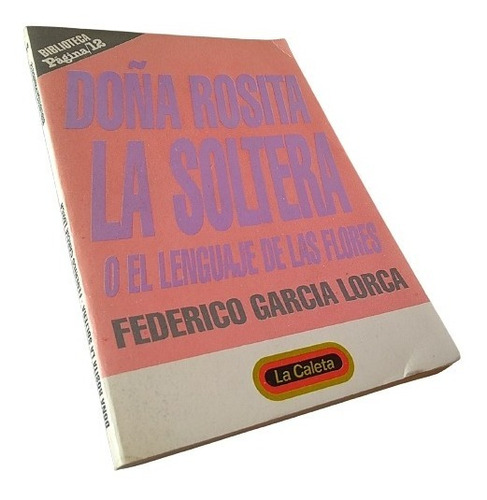Federico García Lorca - Doña Rosita La Soltera O El Lenguaje