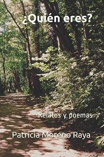 Libro: ¿quién Eres?: Relatos Y Poemas (spanish Edition)