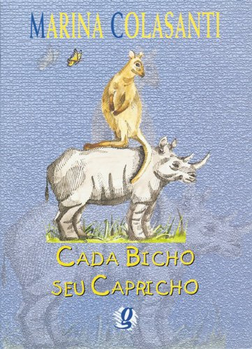 Livro Infanto Juvenis Cada Bicho Seu Capricho De Marina Colasanti Pela Global (2002)