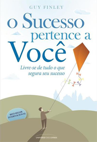 O Sucesso Pertence A Voce, De Guy Finley. Editorial Universo Dos Livros, Capa Mole, Edição 1 Em Português, 2010