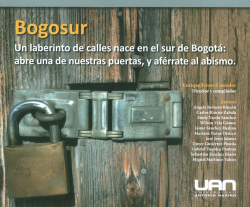 Bogosur. Un Laberinto De Calles Nace En El Sur De Bogotá: Ab