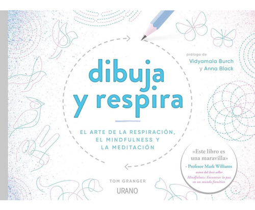 Libro Dibuja Y Respira. Envio Gratis /043: Libro Dibuja Y Respira. Envio Gratis /043, De Tom Granger. Editorial Urano, Tapa Blanda En Castellano