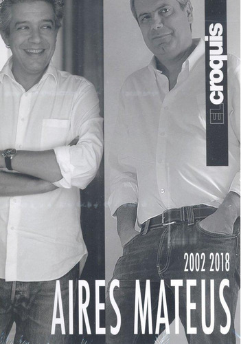 Libro: Aires Mateus 2002 / 2018. El Croquis, Publicación De 