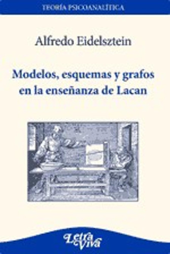 Modelos, Esquemas Y Grafos - Eidelsztein Alfredo - Lv