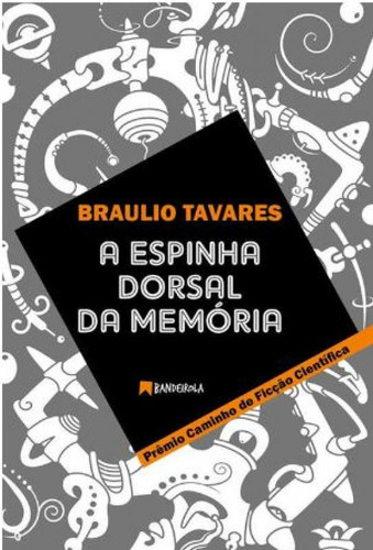 A Espinha Dorsal Da Memória