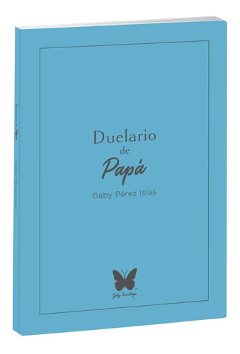 Imagen 2 de 3 de Duelario De Papá - Cuaderno De Trabajo Para Elaborar Duelo
