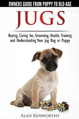 Libro Jug Dogs (jugs) - Owners Guide From Puppy To Old Ag...