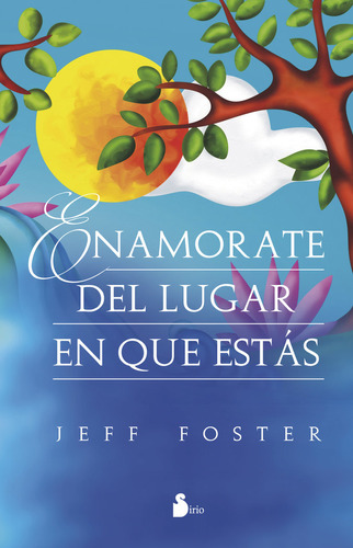 Libro Enamorate Del Lugar En Que Estas