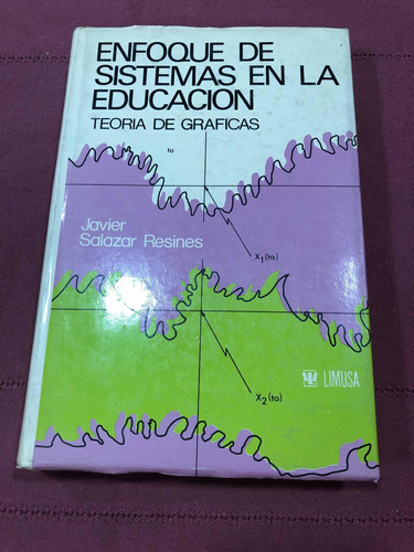 Enfoques De Sistemas En La Educación. Resines. Limusa