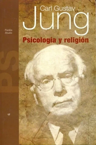 Psicología Y Religión, Jung, Paidós