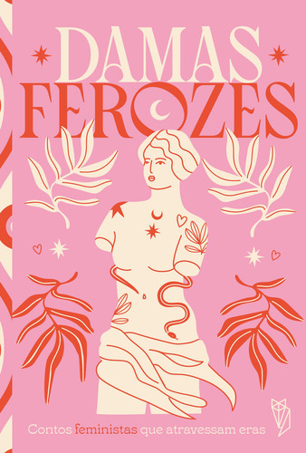 Damas Ferozes - Capa Dura - Editora Wish: Contos Femininos Que Atravessam Eras, De France W. Harper., Vol. 1. Editorial Editora Wish, Tapa Dura En Português, 2024