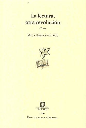 La Lectura, Otra Revolucion - Maria Teresa Andruetto
