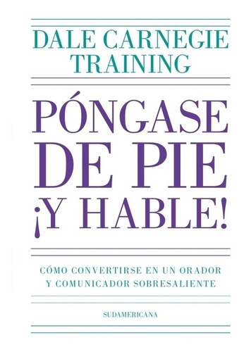 Pongase De Pie, Y Hable! - Dale Carnegie