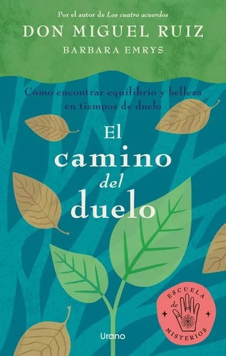 El Camino Del Duelo - Miguel Ruiz - Urano - Libro