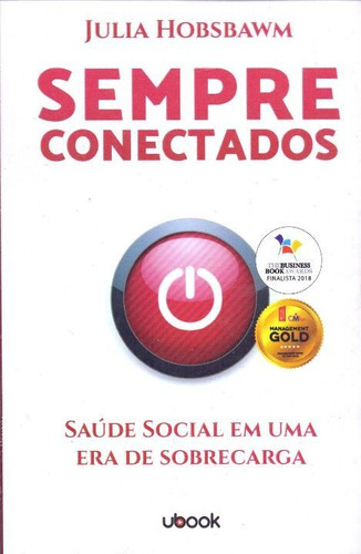 Sempre Conectados: Saúde Social Em Uma Era De Sobrecarga