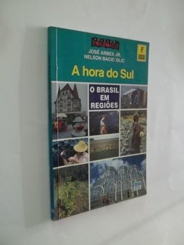 Livro A Hora Do Sul - O Brasil Em Regiões Jose Arbex Junior