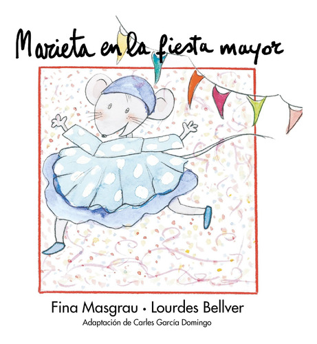 Marieta En La Fiesta Mayor - Bellver Ferrando  - *