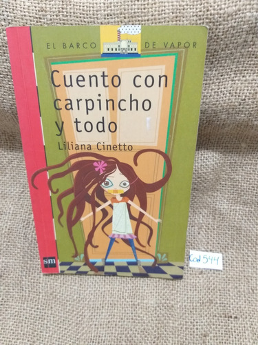 Liliana Cinetto / Cuento Con Carpincho Y Todo / Sm Infantil