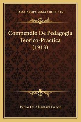 Libro Compendio De Pedagogia Teorico-practica (1913) - Pe...