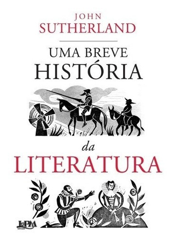Breve Historia Da Literatura, Uma, De John. Editora Lpm (essa), Capa Mole, Edição 1 Em Português, 2017