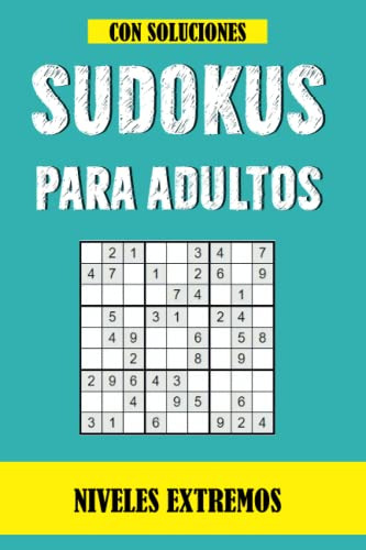 Sudoku Niveles Extremos Para Adultos -5 Niveles Diferentes-