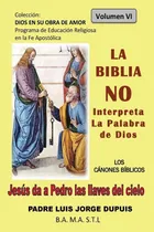 Comprar Libro La Biblia No Interpreta Palabra Dios (dios En Su