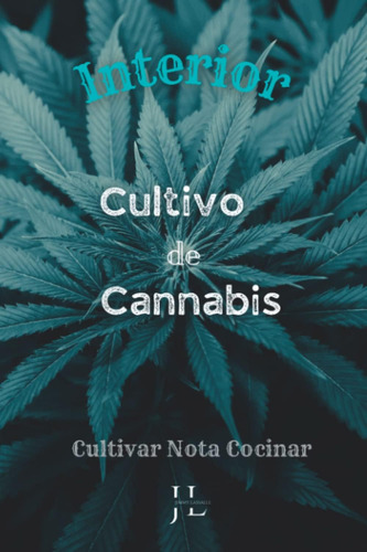 Libro: Cultivo De Cannabis En Interiores: Cultivar En El Int