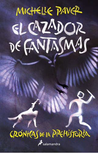 El cazador de fantasmas, de Paver, Michelle. Serie Juvenil Editorial Salamandra Infantil Y Juvenil, tapa blanda en español, 2022