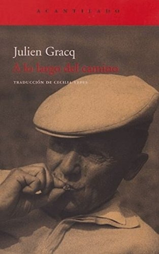 A Lo Largo Del Camino - Gracq Julien