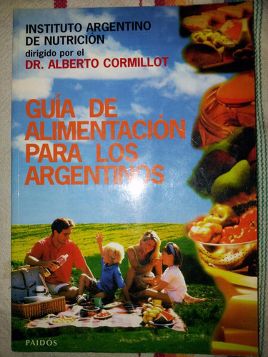 Libro,guia De Alimentacion Para Los Argentinos,a.cormillot