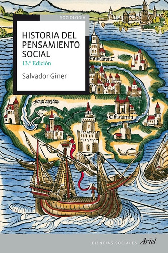 Historia Del Pensamiento Social Salvador Giner Ed Ariel
