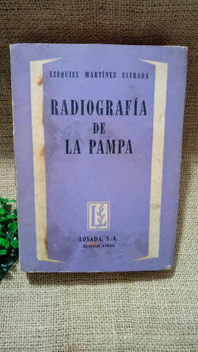 Ezequiel Estrada / Radiografía De La Pampa