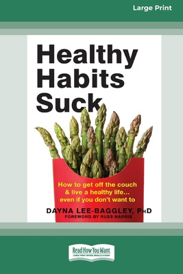 Libro Healthy Habits Suck: How To Get Off The Couch And L...