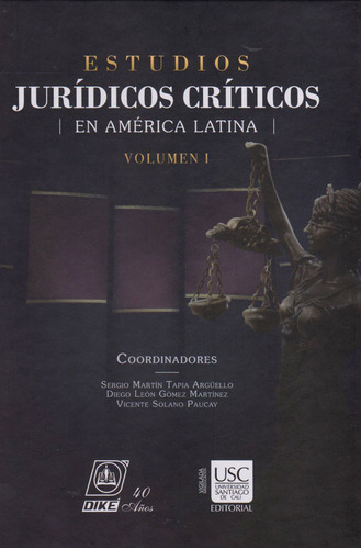 Estudios Jurídicos Críticos En América Latina Volumen I