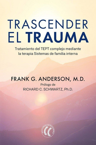 Trascender El Trauma, De Anderson, Frank G.. Editorial Editorial Eleftheria Sl, Tapa Blanda En Español