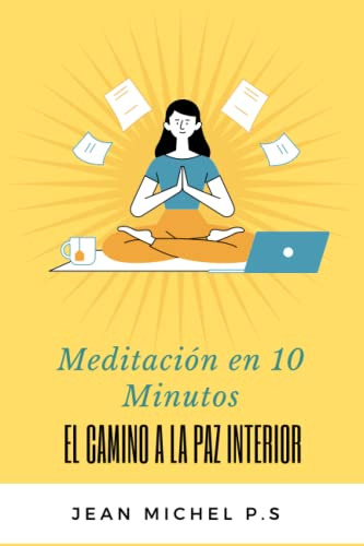 Meditacion En 10 Minutos - El Camino A La Paz Interior En 2