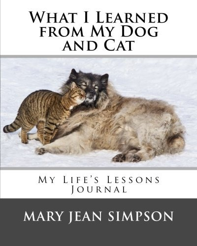 What I Learned From My Dog And Cat My Lifers Lessons Journal