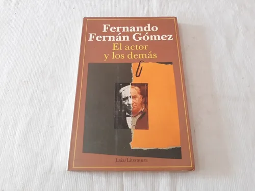 El Actor Y Los Demas Fernando Fernan Gomez Laia (Usado)