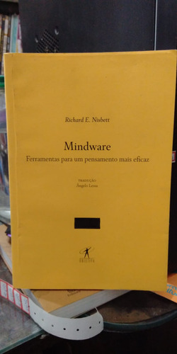 Mindware - Ferramentas Para Um Pensamento Mais Eficaz De Richard Nisbett Pela Objetiva (2018)