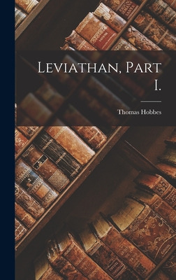 Libro Leviathan, Part I. - Hobbes, Thomas 1588-1679