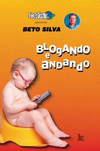 Blogando e andando, de Silva, Beto. Editora Urbana Ltda, capa mole em português, 2016