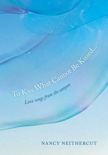 Libro: Besar Lo Que No Se Puede Besar...: Canciones De Amor