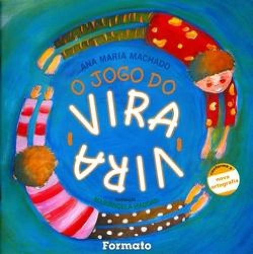 O jogo do vira-vira, de Machado, Ana Maria. Editora Somos Sistema de Ensino em português, 2009