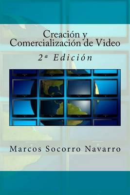 Libro Creaci N Y Comercializaci N De Video : 2a Edici N -...