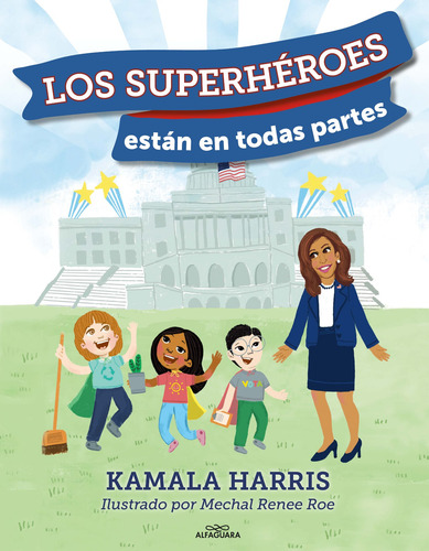 Libro Los superhéroes están en todas partes editorial alfaguara de Kamala Harris