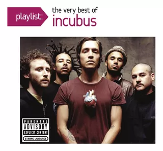 Cd: Lista De Reproducción: Lo Mejor De Incubus [explícito]